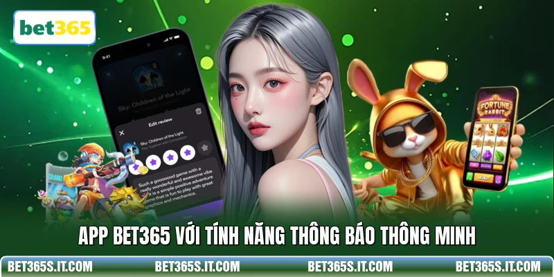 App BET365 với tính năng thông báo thông minh