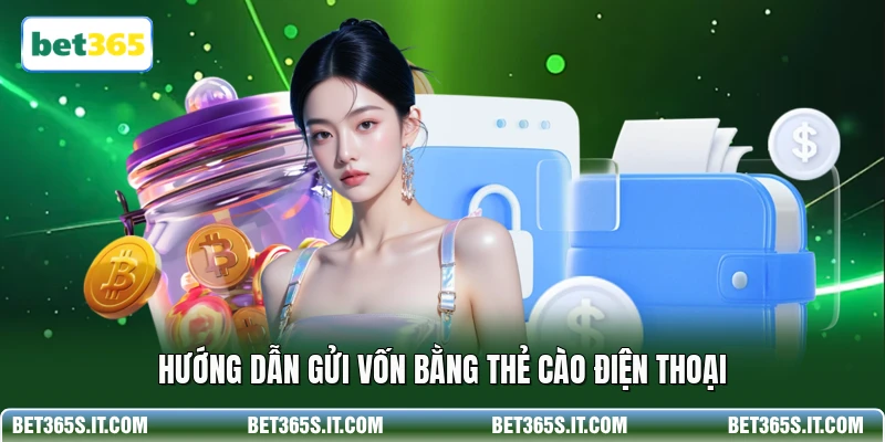 Hướng dẫn gửi vốn bằng thẻ cào điện thoại