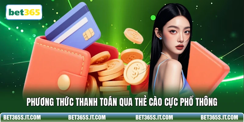 Phương thức thanh toán qua thẻ cào cực phổ thông