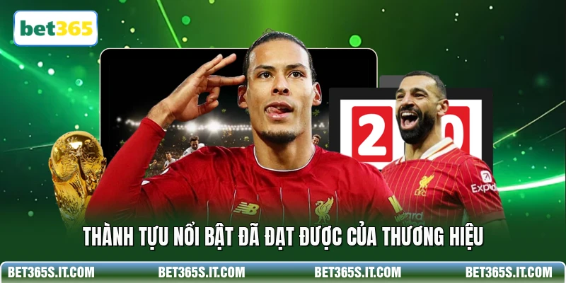 Thành tựu nổi bật đã đạt được của thương hiệu